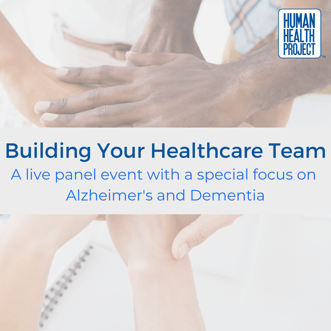Building Your Healthcare Team with a focus on Alzheimer’s and Dementia ...